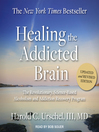 Cover image for Healing the Addicted Brain